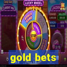 gold bets